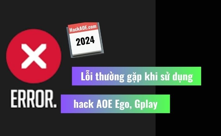 loi-thuong-gap-hack-aoe-ego-gplay